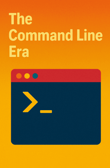 The command line era