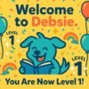 Welcome to Debsie. You are now Level 1!